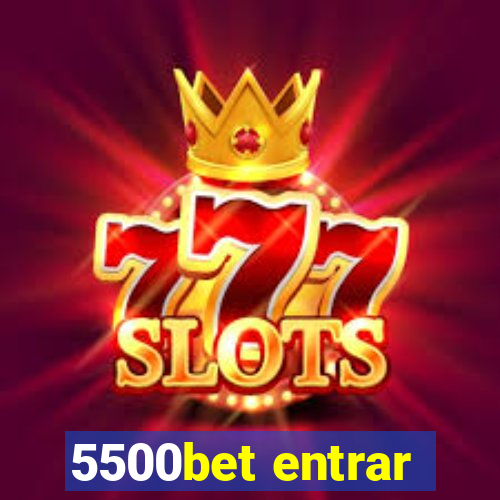 5500bet entrar